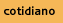 cotidiano